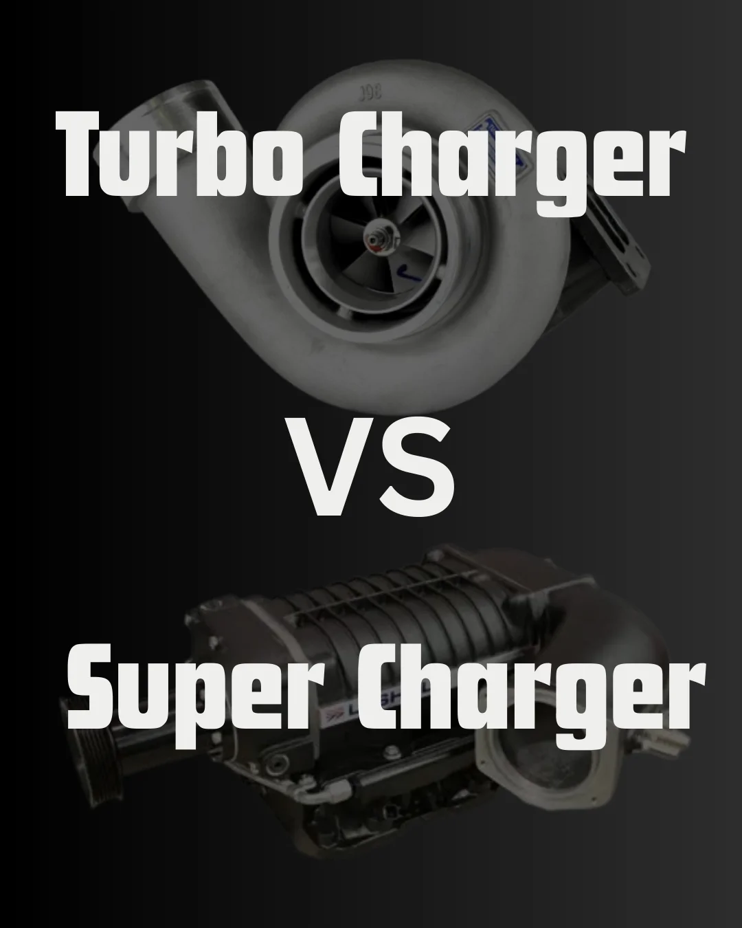 Turbocharger vs Supercharger: Two Ways to Force Air Into an Engine